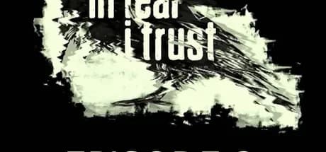 In Fear I Trust Episode 2 Steam CD Key