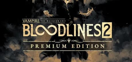Vampire: The Masquerade - Bloodlines 2 Premium Edition PC Steam Account