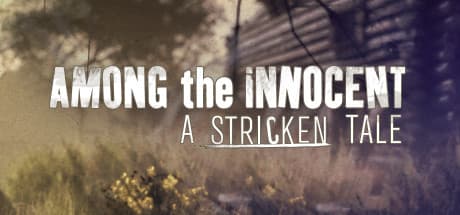 Among the Innocent: A Stricken Tale Steam CD Key