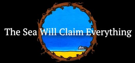 The Sea Will Claim Everything Steam CD Key