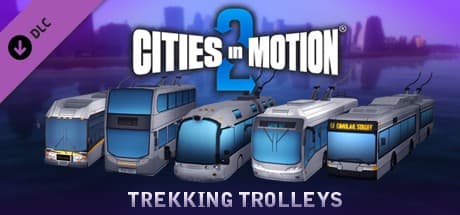 Cities in Motion 2 - Trekking Trolleys DLC Steam CD Key