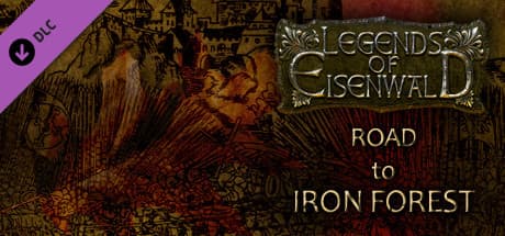Legends of Eisenwald - Road to Iron Forest DLC Steam CD Key