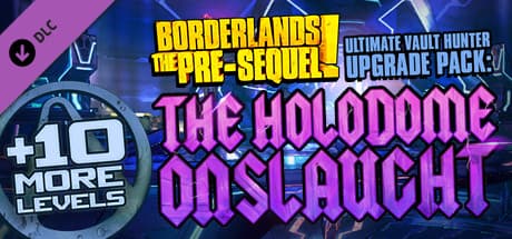 Borderlands: The Pre-Sequel - Ultimate Vault Hunter Upgrade Pack: The Holodome Onslaught DLC PC Steam CD Key
