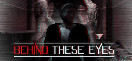 Behind These Eyes PC Steam CD Key