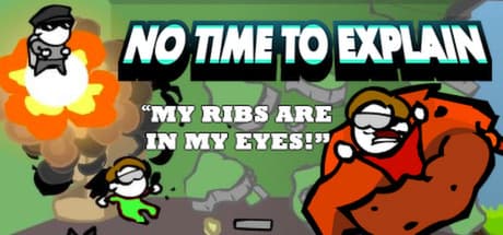 No Time to Explain Steam CD Key