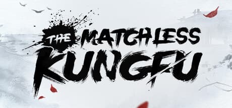 The Matchless Kungfu PC Steam Account