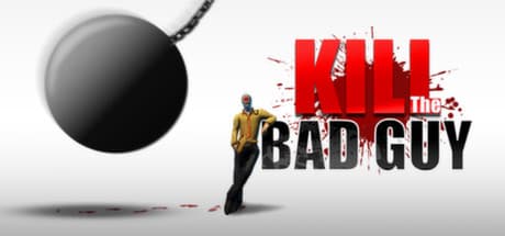 Kill The Bad Guy Steam CD Key