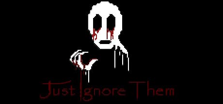 Just Ignore Them PC Steam CD Key