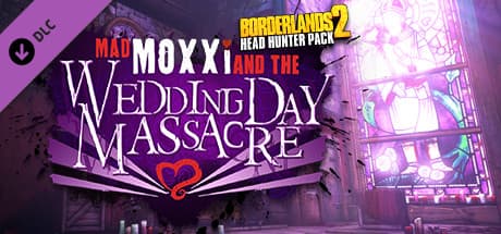Borderlands 2 - Headhunter Pack 4: Wedding Day Massacre DLC Steam CD Key