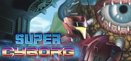 Super Cyborg Steam CD Key