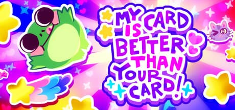 My Card Is Better Than Your Card! PC Steam Account