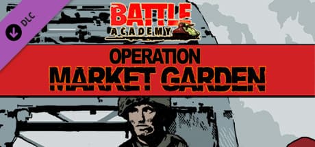 Battle Academy - Operation Market Garden DLC Steam CD Key
