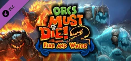 Orcs Must Die 2! Fire and Water Booster Pack Steam CD Key