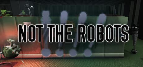 Not The Robots PC Steam CD Key