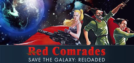 Red Comrades Save the Galaxy: Reloaded Steam CD Key