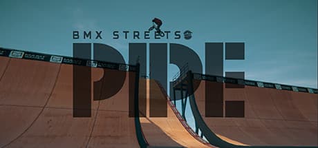 PIPE by BMX Streets PC Steam Account