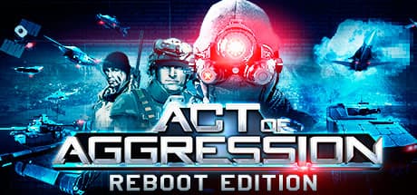 Act of Aggression Reboot Edition Steam CD Key