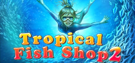 Tropical Fish Shop 2 Steam CD Key