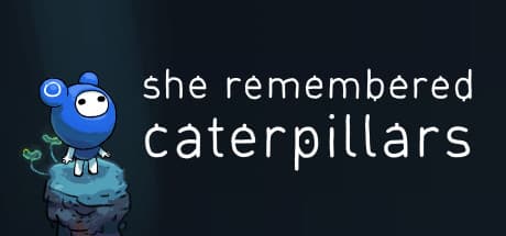 She Remembered Caterpillars Steam CD Key