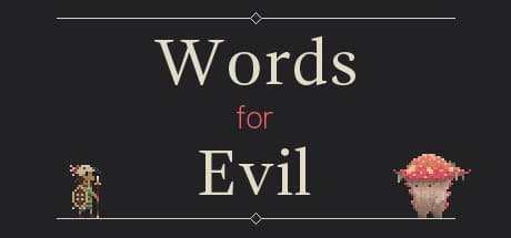 Words for Evil Steam CD Key