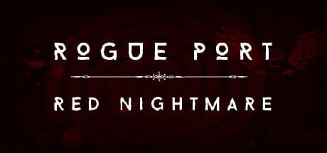 Rogue Port - Red Nightmare Steam CD Key
