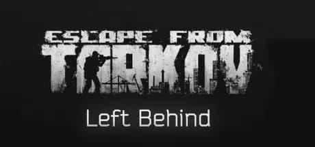 Escape from Tarkov: Left Behind Edition PC Steam Account