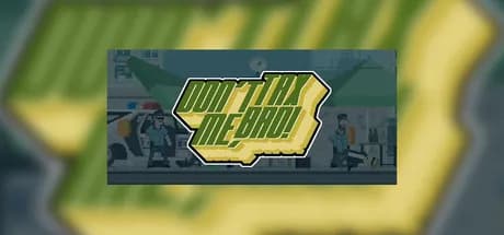 Don't Tax Me, Bro! Steam CD Key