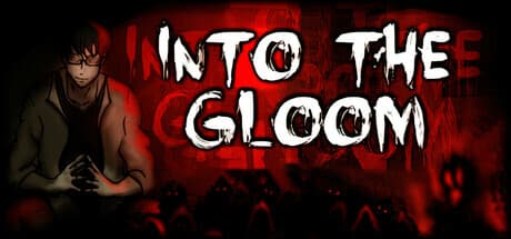 Into The Gloom Steam CD Key