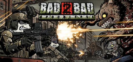 Bad 2 Bad: Apocalypse PC Steam Account