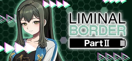 Liminal Border Part II PC Steam Account