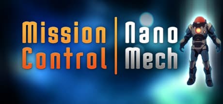 Mission Control: NanoMech Steam CD Key
