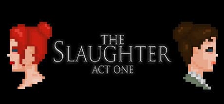 The Slaughter: Act One Steam CD Key