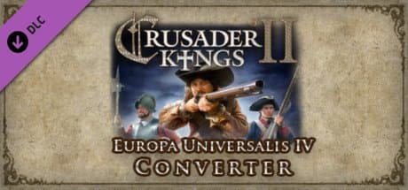 Crusader Kings II - Europa Universalis IV Converter DLC PC Steam CD Key
