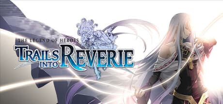 The Legend of Heroes: Trails into Reverie Steam Account